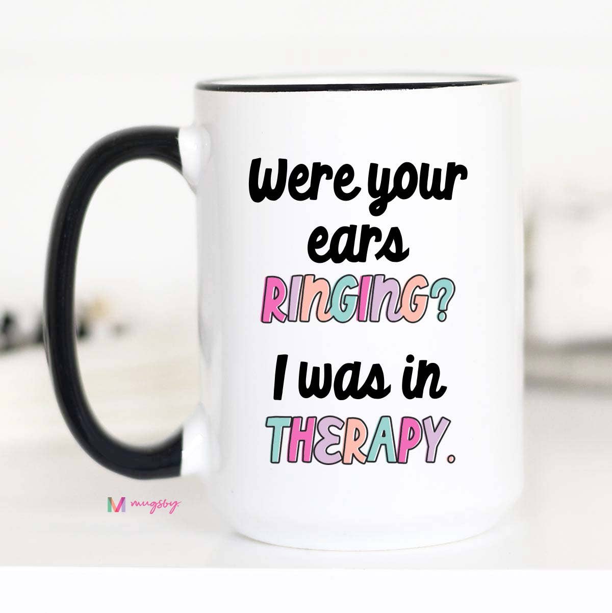 I Was in Therapy Funny Coffee Mug
