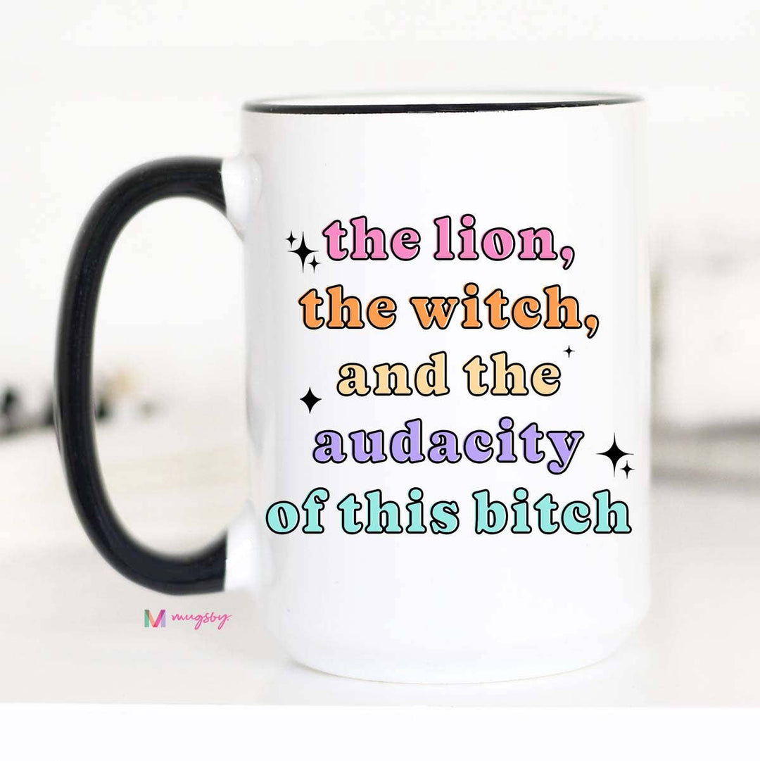 The Lion the Witch and the Audacity Funny Coffee Mug - 15 oz