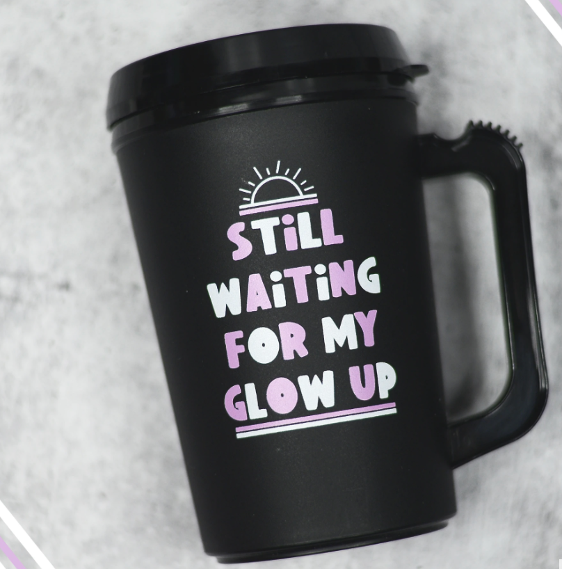 Still Waiting for My Glow Up Thermal Insulated Cup
