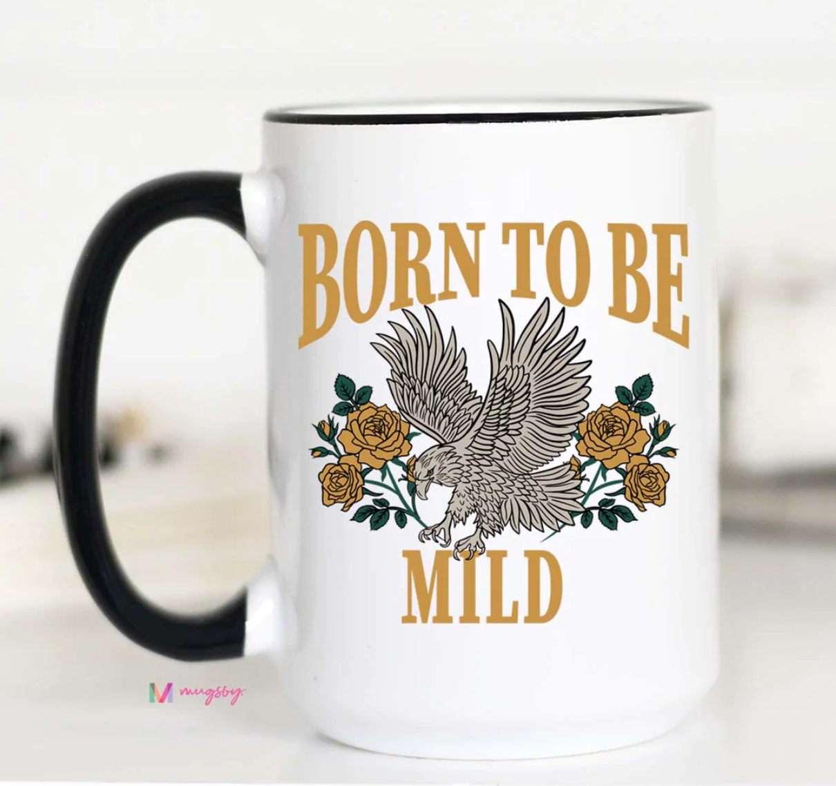 Born to Be Mild Ceramic Mug - 15 oz