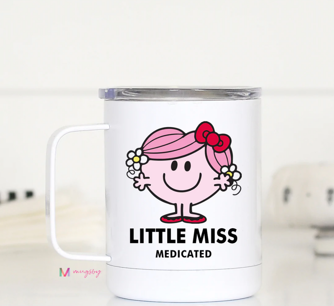Little Miss Medicated Travel Cup With Handle - 12 oz