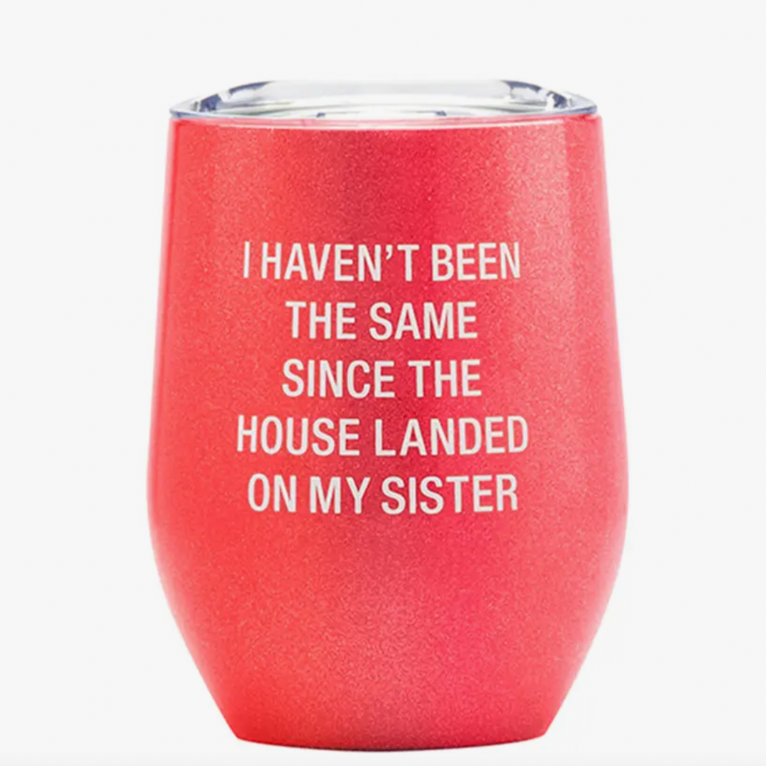 Haven't Been the Same Wine Tumbler