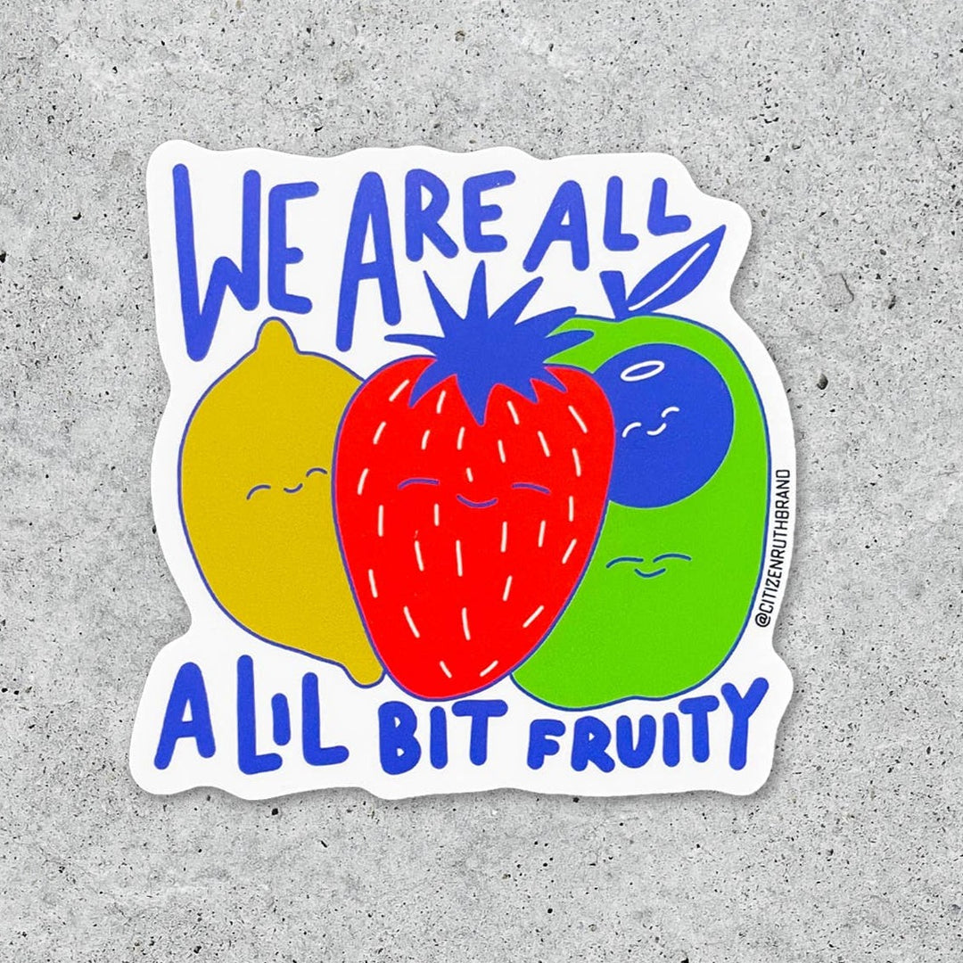 A Lil bit Fruity Sticker