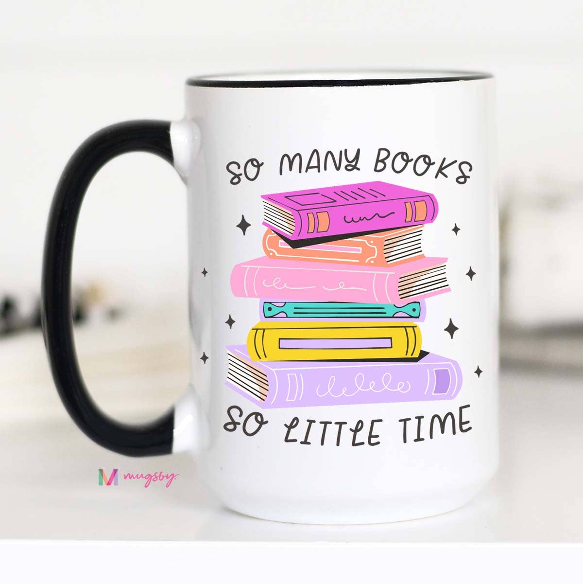 So Many Books So Little Time Coffee Mug, Book Cup - 15 oz