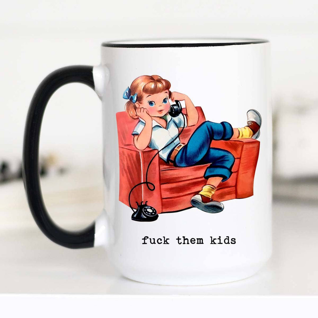 F them Kids Funny Mother's Day Coffee Mug